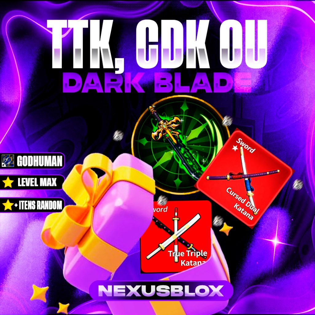 ⚔️ CONTA COM TTK , CDK OU DARK BLADE
