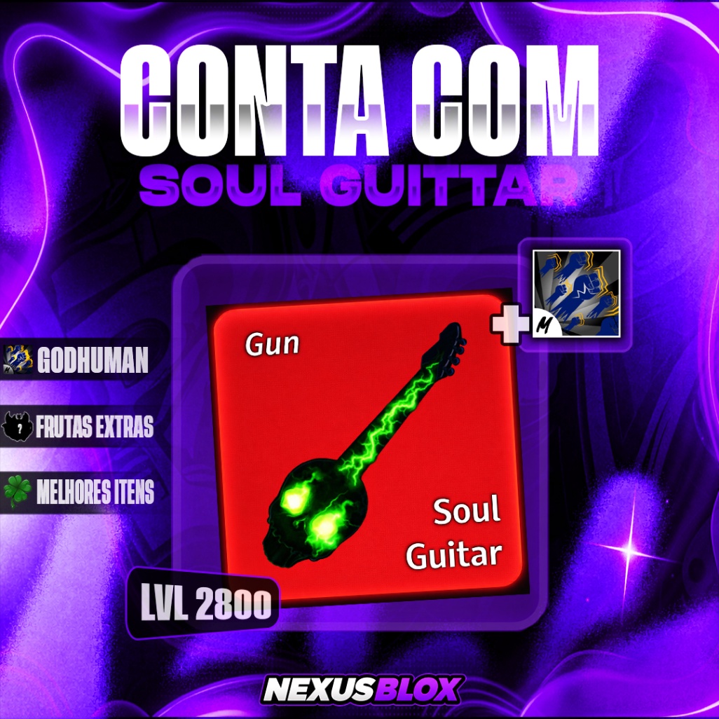 🎸  CONTA COM GODH + SOUL GUITTAR + LVL 2800 + ITENS RANDOM
